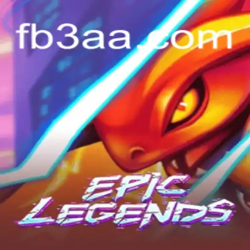 EpicLegends: A Deep Dive into the Innovative Game on 3AA.COM Platform-Oficial Slots Brasil #1