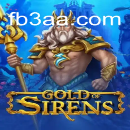 Exploring the Depths of GoldofSirens: The Ultimate Experience on 3AA.COM Platform