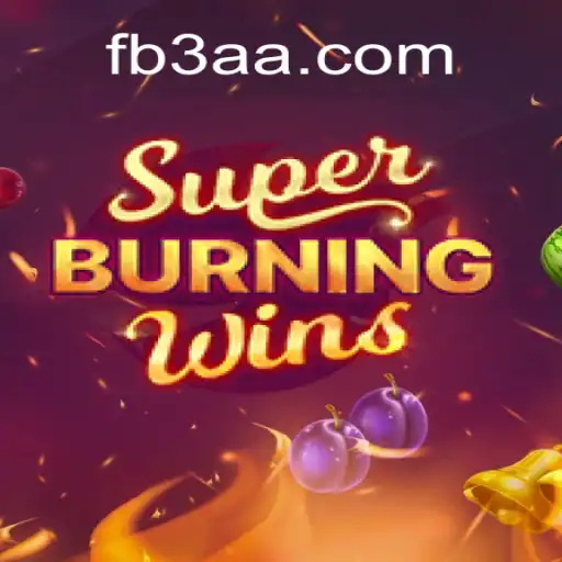 SuperBurningWins: A Thrilling Experience on 3AA.COM platform-Oficial Slots Brasil #1